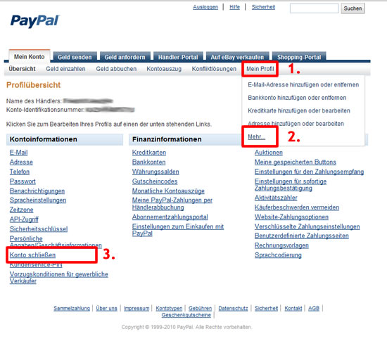 Euer PayPal-Konto schliessen Einloggen -> "Mein Profil" oben in der Navigation anklicken -> "mehr..." anklicken -> in der linken Spalte auf "Konto schließen" klicken
